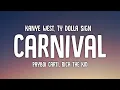 Lagu Kanye West \u0026 Ty Dolla $ign - CARNIVAL (Lyrics) ft.Playboi Carti \u0026 Rich The Kid