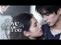 Download Lagu 【Multi-sub】EP18 | Love For You | Girl Crashed Into CEO’s Car But He Fell For Her At First Sight