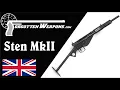 Sten MkII Just When You Thought It Couldn t Get Simpler
