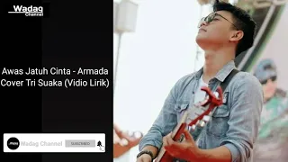 Download ARMADA-JATUH CINTA Cover Tri Suaka (Vidio Lirik) MP3
