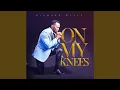 Download Lagu On My Knees (Live)