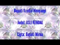 Download Lagu Bupati Mirna release Single Lagu. Judul: Asli Kendal