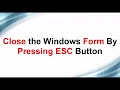 Escape button to close Windows Forms form in C