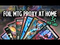 How to Make Foil MTG Proxy at Home Single Foil Method
