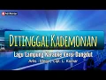 Download Lagu Ditinggal Kademonan | Karaoke Lirik | Lagu Lampung Dangdut | Voc. Mega Cipt. L. Komar
