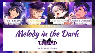 Download ( ES! ) Melody in the Dark - UNDEAD | Kanji/Romaji/English MP3