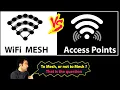 WiFi Mesh or Multiple Access Points That s the question