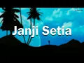 Download Lagu Janji Setia - Tiara Andini (Lirik Lagu/Lyrics)