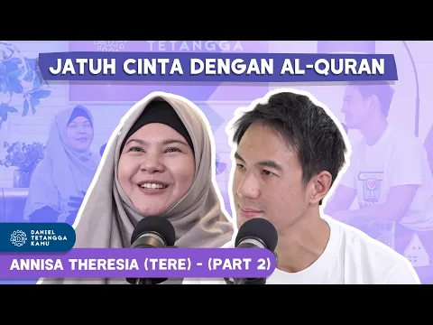 Download MP3 Terungkap! Inilah Alasan Annisa Theresia (Tere) Memilih Islam #Part2 - Daniel Tetangga Kamu