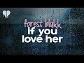 Download Lagu forest blakk - if you love her (lyrics)