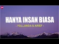Lagu Yollanda \u0026 Arief - Hanya Insan Biasa (Lirik Lagu)