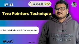 Leetcode 1332 Remove Palindromic Subsequences in Telugu Two Pointers Python DSA srkcodes
