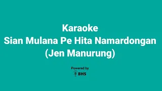 Download Karaoke Sian Mulana Pe Hita Namardongan - Jen Manurung MP3