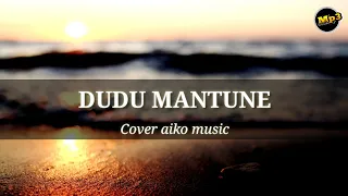Download Punuk Dijaya - Dudu Mantune (cover aiko music Mp3 Lirik) MP3