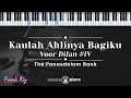 Download Lagu Kaulah Ahlinya Bagiku Voor Dilan #IV - The Panasdalam Bank (KARAOKE PIANO - FEMALE KEY)
