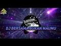 Download Lagu DJ BERSAMA BUKAN MAUMU LAGU TERBARU ARIEF 2023