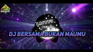 Download DJ BERSAMA BUKAN MAUMU LAGU TERBARU ARIEF 2023 MP3