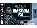 Download Lagu MASOOM SA Full Video Song  | Madaari | Irrfan Khan, Jimmy Shergill | T-Series