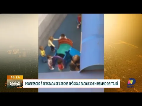 Professora é afastada de creche em Itajaí após agredir menino de três anos