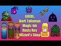 Guide How to obtain Dark Talisman Rusty Key Magic Ink Change Appearance Wizard s Shop