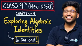 Exploring Algebraic Identities Class 9 in One Shot🔥| Class 9 Maths Chapter 4 New NCERT