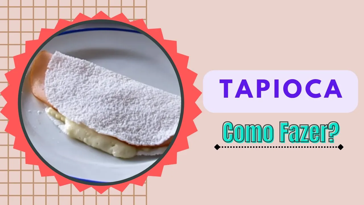 COMO FAZER TAPIOCA