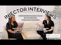 INJECTOR INTERVIEWS INJECTOR TIPS INDUSTRY SECRETS INTERVIEWING FELLOW AESTHETIC INJECTORS