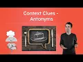 Context Clues - Antonyms