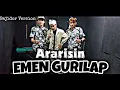 Lagu EMEN GURILAP .- ARARISIN || BAJIDOR VERSION... Mantull.