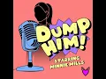 Dump Him Starring Minnie Mills - Trailer