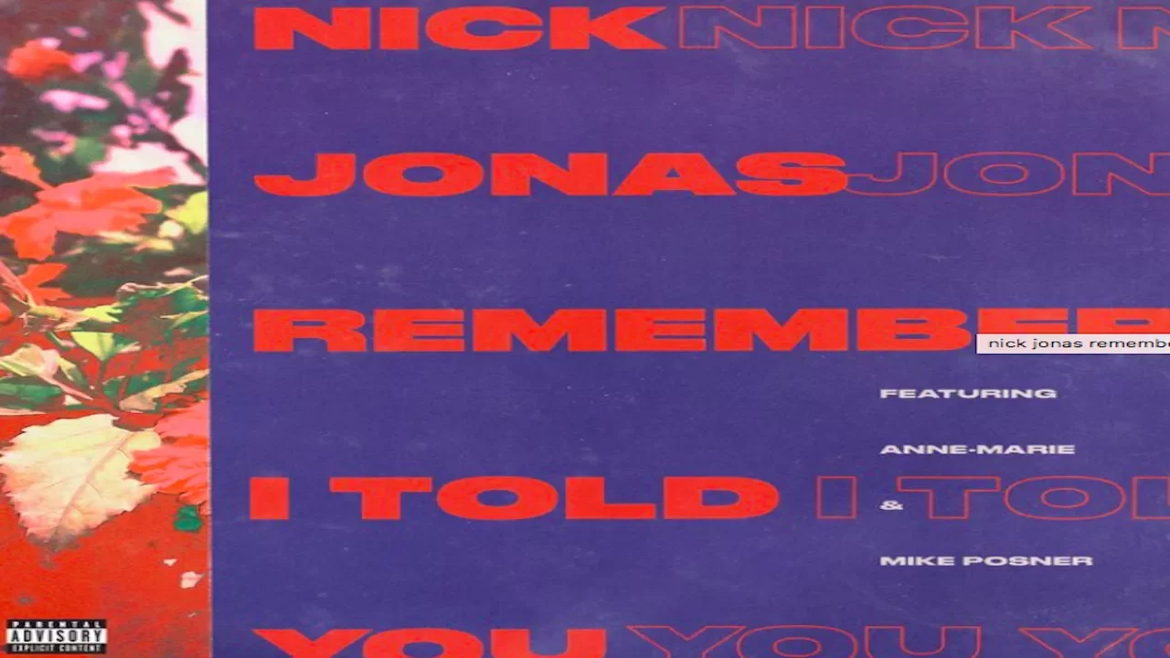 Nick Jonas’ Song ‘Remember I Told You’ Has Been Released