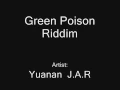 Green Poison Riddim Prod. By J.A.R