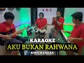 Download Lagu AKU BUKAN RAHWANA KARAOKE KING NASSAR NADA COWOK