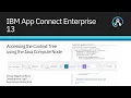 Accessing the Context Tree using the Java Compute Node in IBM App Connect Enterprise