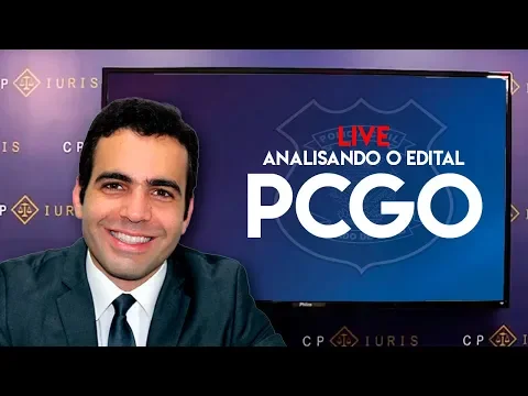 Vídeo: análise do edital de delegado da Polícia Civil de Goiás