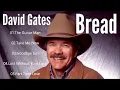 Download Lagu David Gates \u0026 Bread Greatest Hits