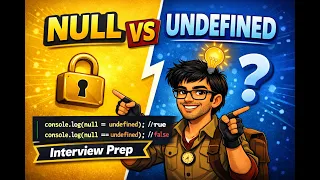 JavaScript Null vs Undefined Explained Interview Prep