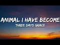 Download Lagu Three Days Grace - Animal I Have Become (Lyrics)