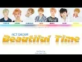 [NCT DREAM]  'Beautiful Time' 너와 나 Color Code Lyrics | HAN/ROM/ENG |