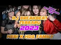 Lagu MIXTAPE BREAKBEAT TERBARU 2023 | H3R! X HDS FAMILY #part2