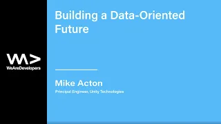 Building a Data-Oriented Future - Mike Acton
