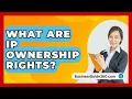Download Lagu What Are IP Ownership Rights? - BusinessGuide360.com