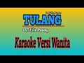 Lagu TULANG - KARAOKE VERSI WANITA || OST FILM PASUNG