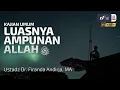 Download Lagu Luasnya Ampunan Allah - Ustadz Dr. Firanda Andirja, M.A.