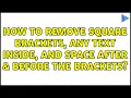 Ubuntu How to remove square brackets any text inside and space after before the brackets