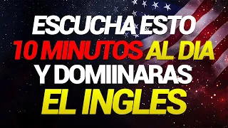 👉🔥 ESCUCHA ESTO 10 MINUTOS CADA DÍA Y ENTENDERÁS EL INGLÉS 👈  APRENDER INGLÉS RÁPIDO 🗽