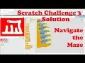 Scratch Challenge 3 Solution Part 1 Navigate through maze