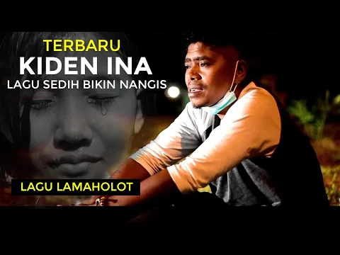 Download MP3 SEDIH..BIKIN NANGIS KIDEN INA LAGU DAERAH LAMAHOLOT  TERBARU Cipt/Artis.Luqi Ogen ( Official Video )