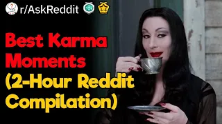 Karma Is a B tch 2-Hour Reddit Compilation