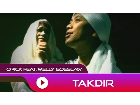 Download MP3 Opick feat. Melly Goeslaw - Takdir | Official Video